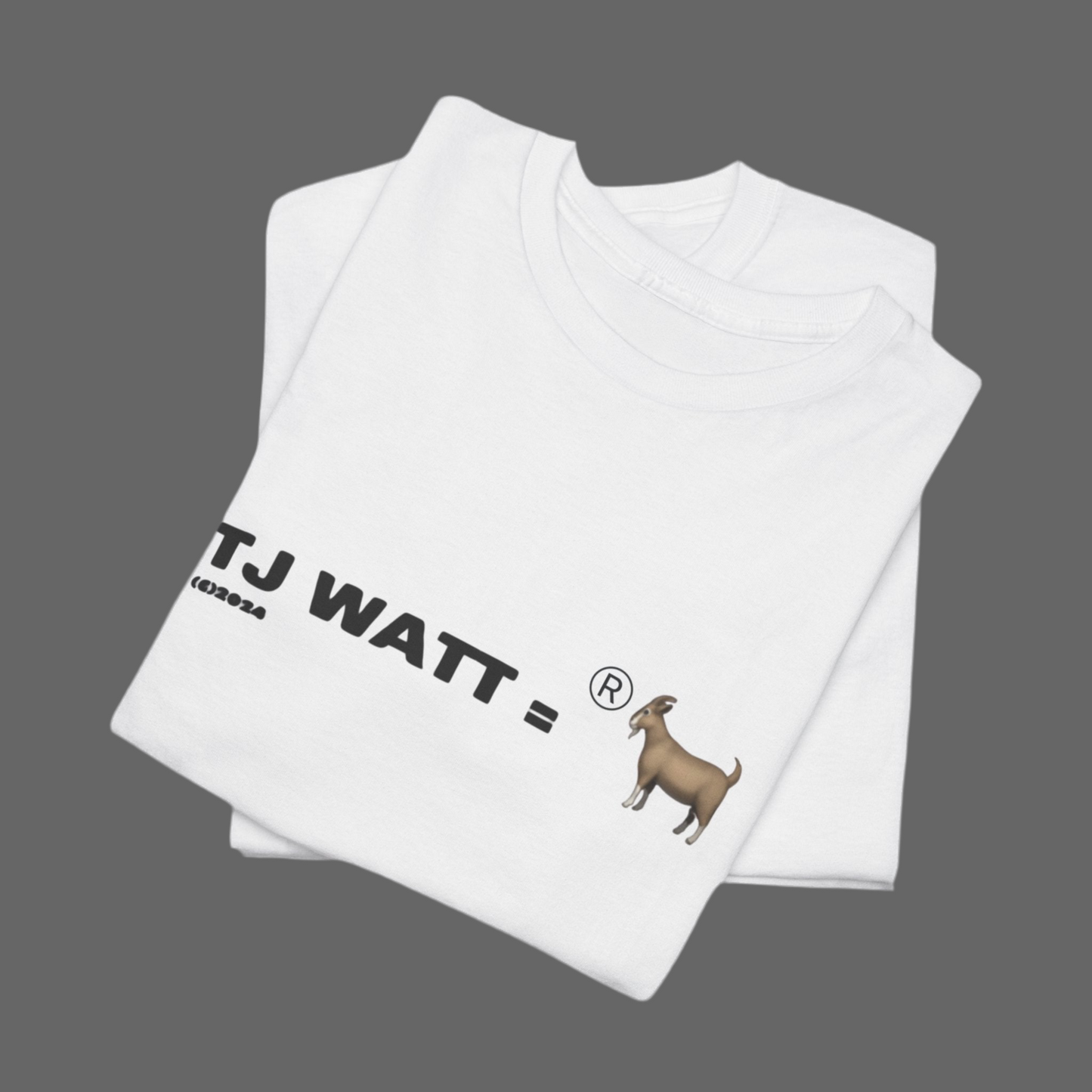 "TJ Watt = Goat" Unisex Heavy Cotton White Tee